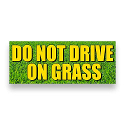 DO NOT Drive ON Grass Vinyl Banner 5 Feet Wide by 2 Feet Tall