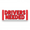 DRIVERS NEEDED Vinyl Banner with Optional Sizes (Made in the USA)