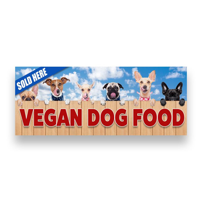 VEGAN DOG FOOD Vinyl Banner with Optional Sizes (Made in the USA)
