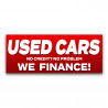 Used Cars we finance Vinyl Banner with Optional Sizes (Made in the USA)