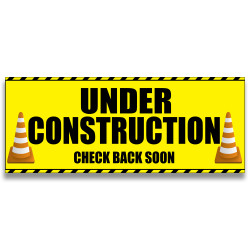 Under Construction Vinyl Banner with Optional Sizes (Made in the USA)