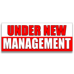 Under New Management Vinyl Banner with Optional Sizes (Made in the USA)