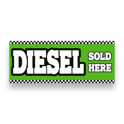 DIESEL SOLD HERE Vinyl Banner with Optional Sizes (Made in the USA)