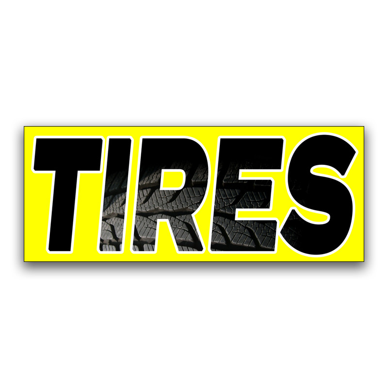 TIRES Vinyl Banner with Optional Sizes (Made in the USA)