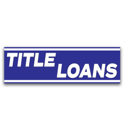 Title Loans Vinyl Banner...