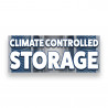 CLIMATE CONTROLLED STORAGE Vinyl Banner (Size Options) Vinyl Banner with Optional Sizes (Made in the USA)