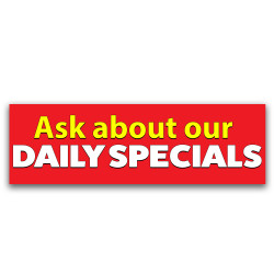 Ask About Our Daily...