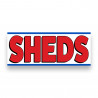 SHEDS Vinyl Banner with Optional Sizes (Made in the USA)