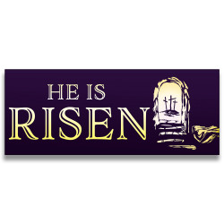 He is Risen Vinyl Banner with Optional Sizes (Made in the USA)