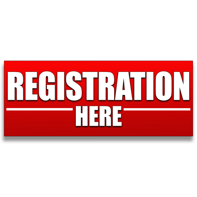 Registration Here Vinyl Banner with Optional Sizes (Made in the USA)