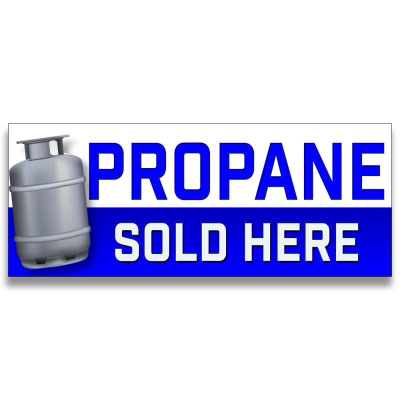 Propane Sold Here Vinyl Banner with Optional Sizes (Made in the USA)