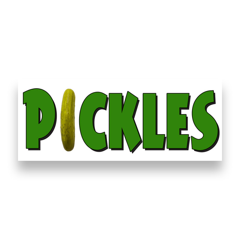 PICKLES Vinyl Banner with Optional Sizes (Made in the USA)