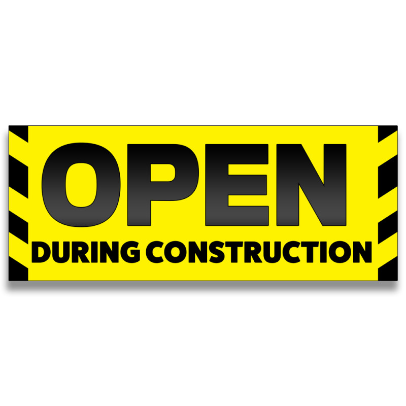 Open During Construction Vinyl Banner with Optional Sizes (Made in the USA)