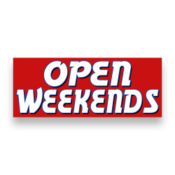 OPEN WEEKENDS Vinyl Banner with Optional Sizes (Made in the USA)