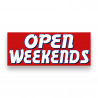 OPEN WEEKENDS Vinyl Banner with Optional Sizes (Made in the USA)