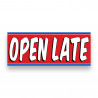 OPEN LATE Vinyl Banner with Optional Sizes (Made in the USA)