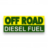 OFF ROAD DIESEL FUEL Vinyl Banner with Optional Sizes (Made in the USA)