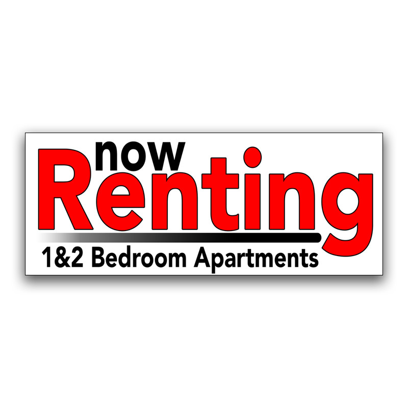 Now Renting 1 & 2 Bedroom Apartments Vinyl Banner with Optional Sizes (Made in t