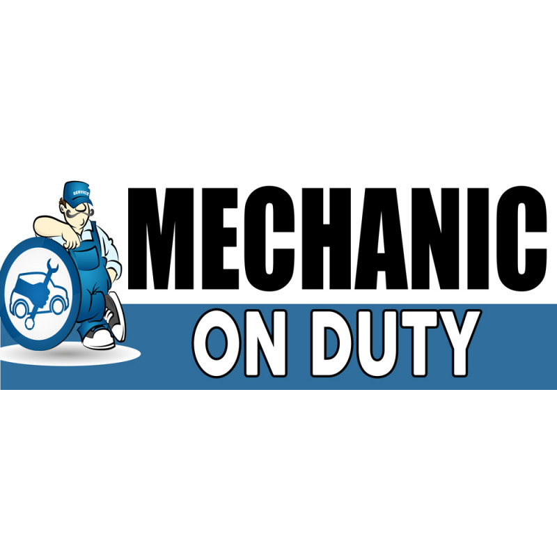 Mechanic on Duty Vinyl Banner with Optional Sizes (Made in the USA)