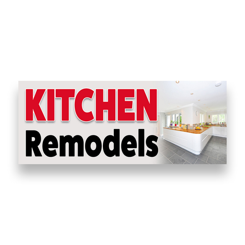 KITCHEN REMODELS Vinyl Banner with Optional Sizes (Made in the USA)