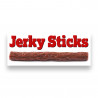 JERKY STICKS Vinyl Banner with Optional Sizes (Made in the USA)