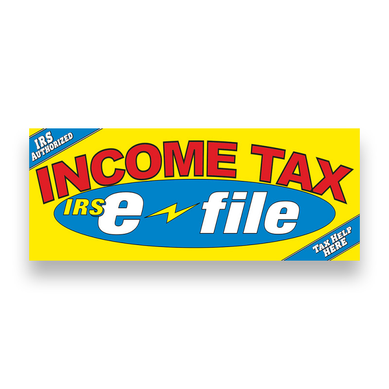 INCOME TAX E-FILE YELLOW Vinyl Banner with Optional Sizes (Made in the USA)