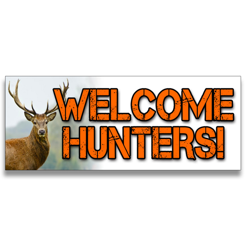 Welcome Hunters Vinyl Banner with Optional Sizes (Made in the USA)