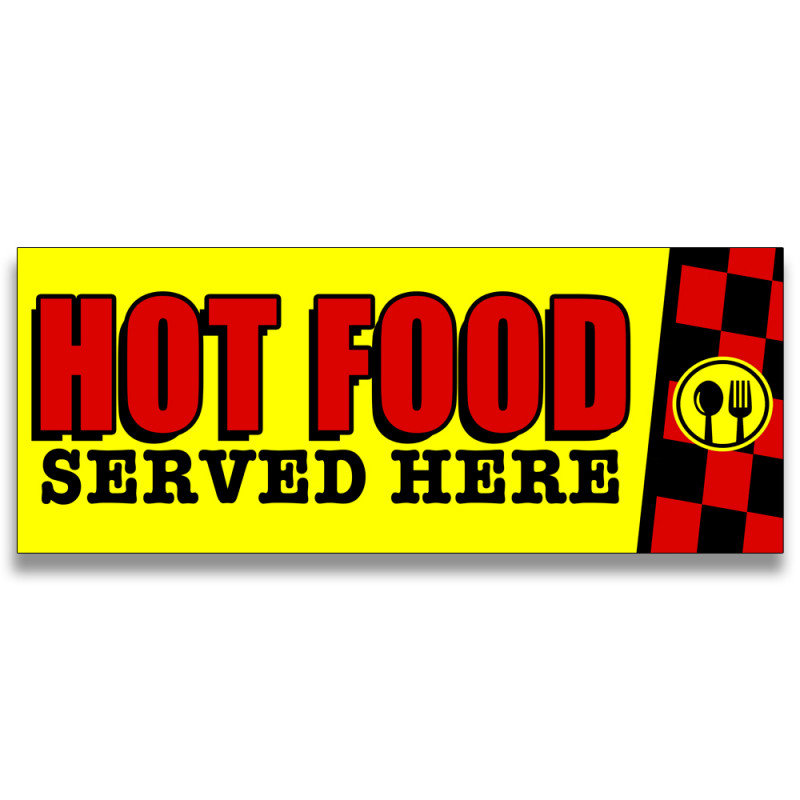 Hot Food Served Here Vinyl Banner with Optional Sizes (Made in the USA)