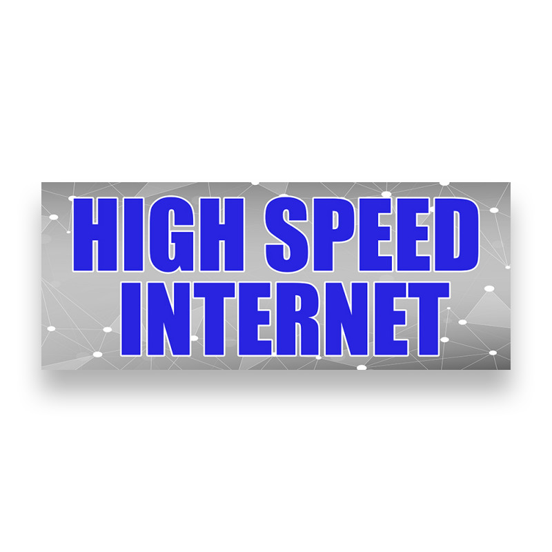 HIGH SPEED INTERNET Vinyl Banner with Optional Sizes (Made in the USA)