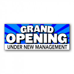 Grand Opening Under New Management Vinyl Banner with Optional Sizes (Made in the USA)