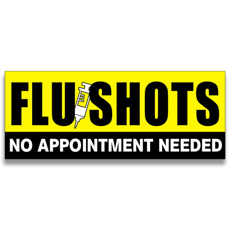 Flu Shots No Appoinment needed Vinyl Banner with Optional Sizes (Made in the USA)