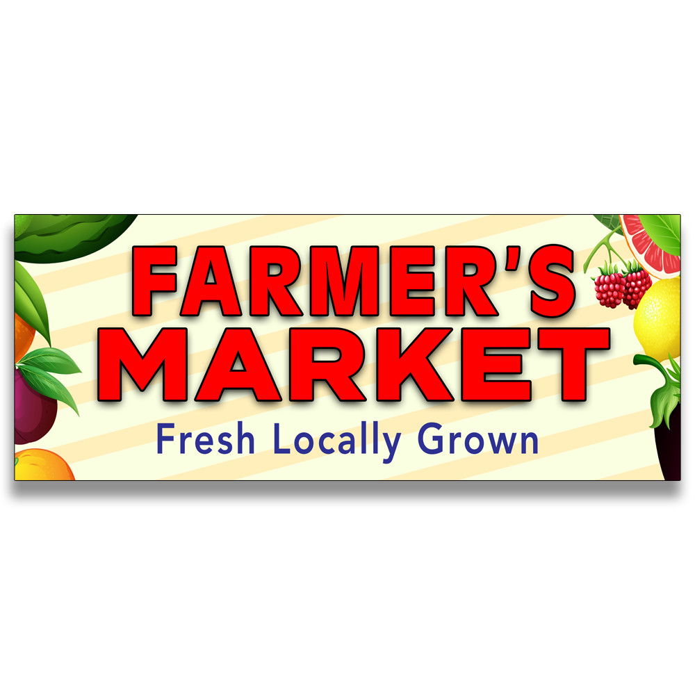 Farmers Market fresh locally grown Vinyl Banner with Optional Sizes (Made in the