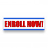 ENROLL NOW! Vinyl Banner with Optional Sizes (Made in the USA)