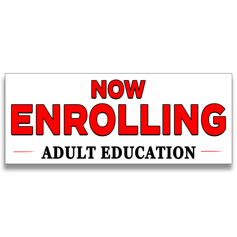 Now Enrolling Adult Education Vinyl Banner with Optional Sizes (Made in the USA)