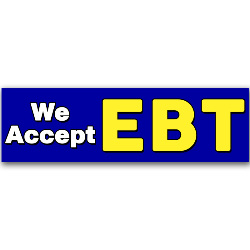 We Accept EBT Vinyl Banner 5 Feet Wide by 2 Feet Tall