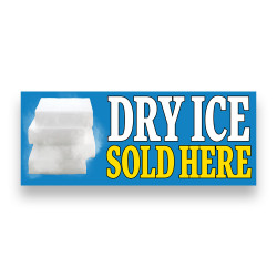 DRY ICE SOLD HERE Vinyl Banner with Optional Sizes (Made in the USA)