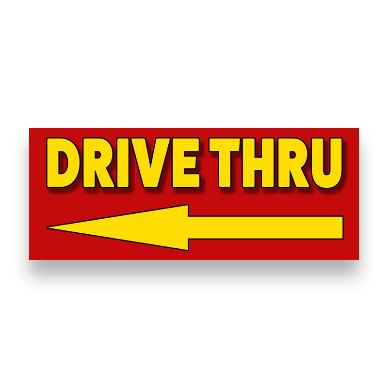 DRIVE THRU LEFT ARROW Vinyl Banner with Optional Sizes (Made in the USA)