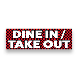 DINE IN / TAKE OUT Vinyl...