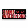 CRIME WATCH ZONE Vinyl Banner with Optional Sizes (Made in the USA)