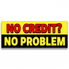 No Credit No Problem Vinyl Banner with Optional Sizes (Made in the USA)
