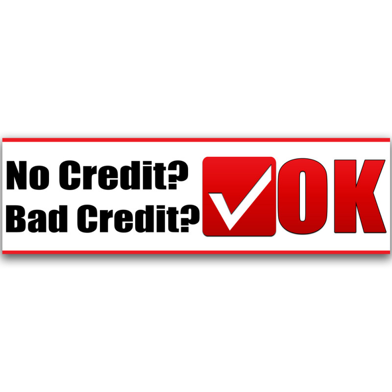 OK BAD CREDIT Advertising Vinyl Banner Flag Sign Many Sizes Available USA 