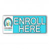 Covered California Enroll Now Vinyl Banner with Optional Sizes (Made in the USA)