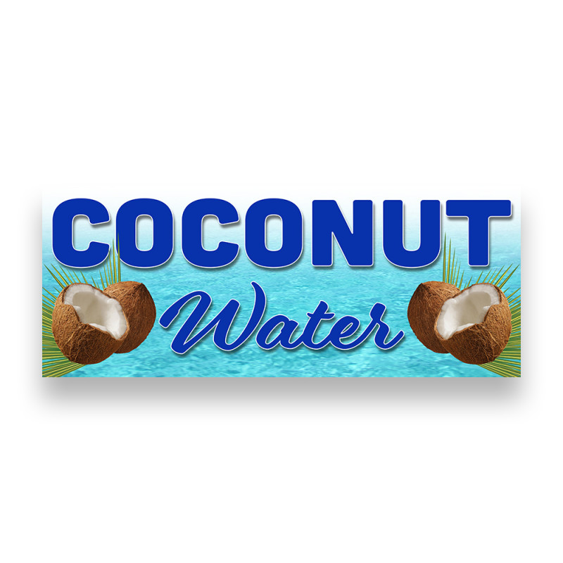 COCONUT WATER Vinyl Banner with Optional Sizes (Made in the USA)