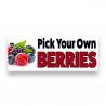 PICK YOUR OWN BERRIES Vinyl Banner with Optional Sizes (Made in the USA)