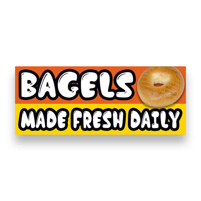 Bagels Made Fresh Daily Vinyl Banner with Optional Sizes (Made in the USA)