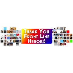 Thank You Front Line Heroes...