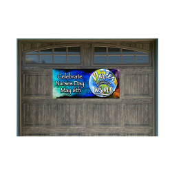Nurses Change the World  21" x 47" Magnetic Garage Banner For Steel Garage Doors