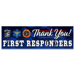 Thank You First Responders Vinyl Banner with Optional Sizes (Made in the USA) 