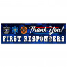 Thank You First Responders Vinyl Banner with Optional Sizes (Made in the USA) 