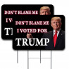 Don't Blame Me I Voted for Trump 2 Pack Yard Signs 16" x 24" - Double-Sided Print, with Metal Stakes Made in The USA 84109814087